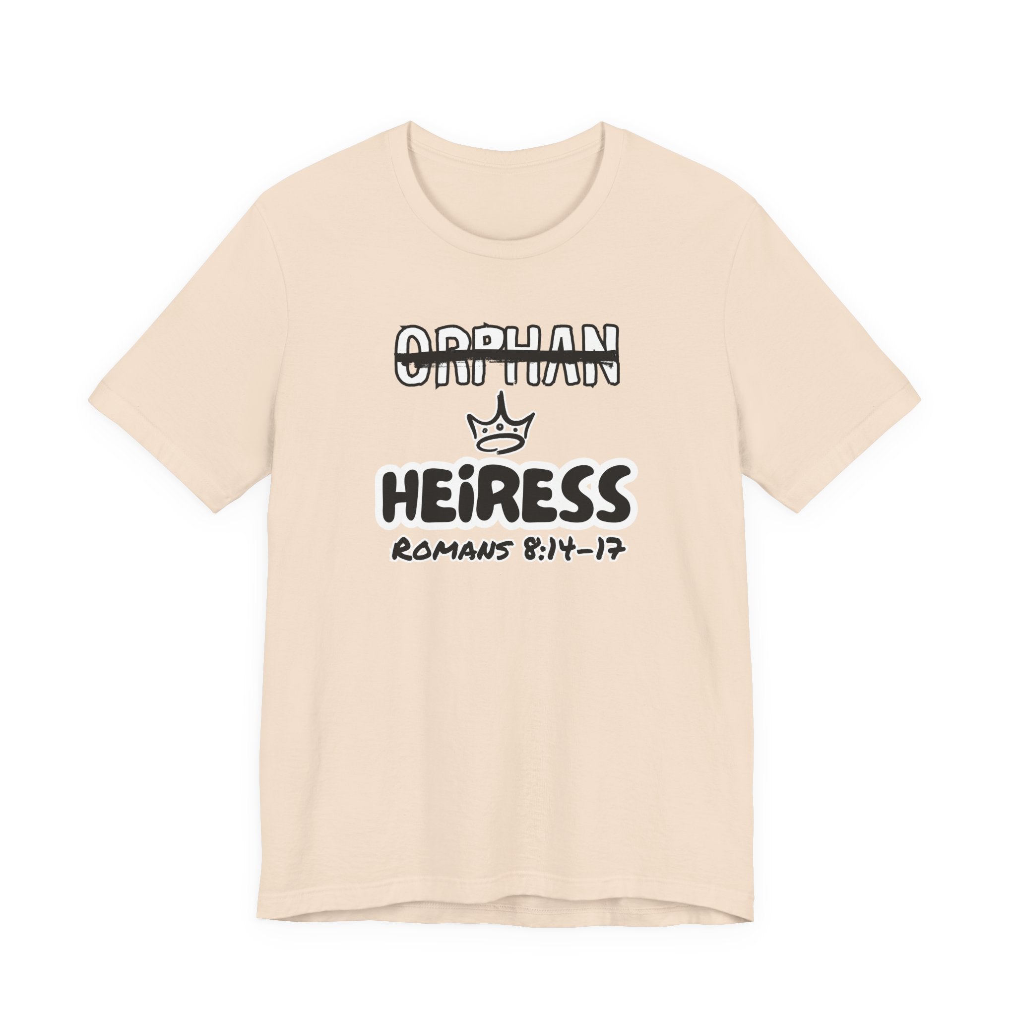 Orphan to Heiress Tee | Christian Graphic Shirt | Romans 8:14–17 Faith Apparel