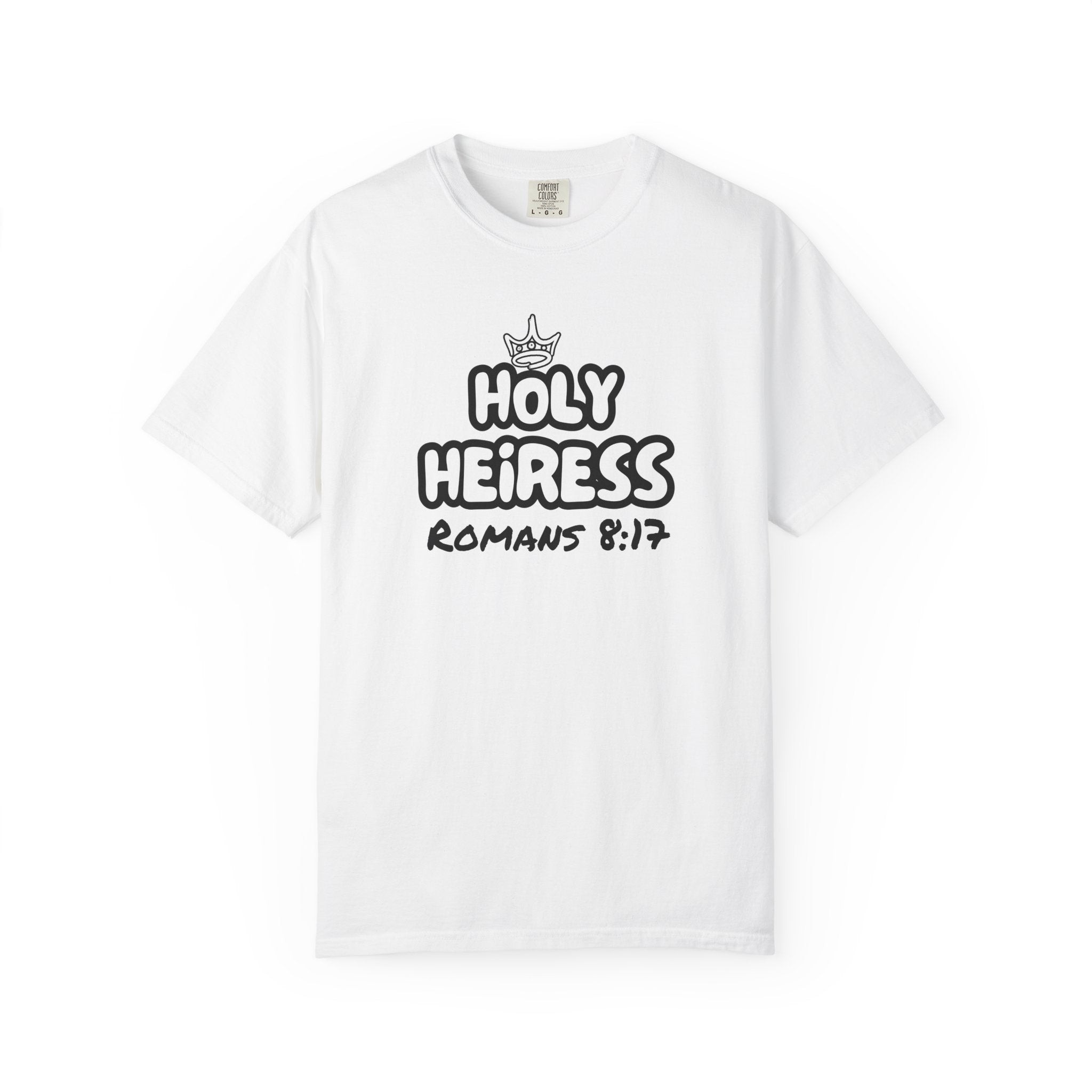 Holy Heiress Christian T-Shirt | Romans 8:17 Scripture Tee