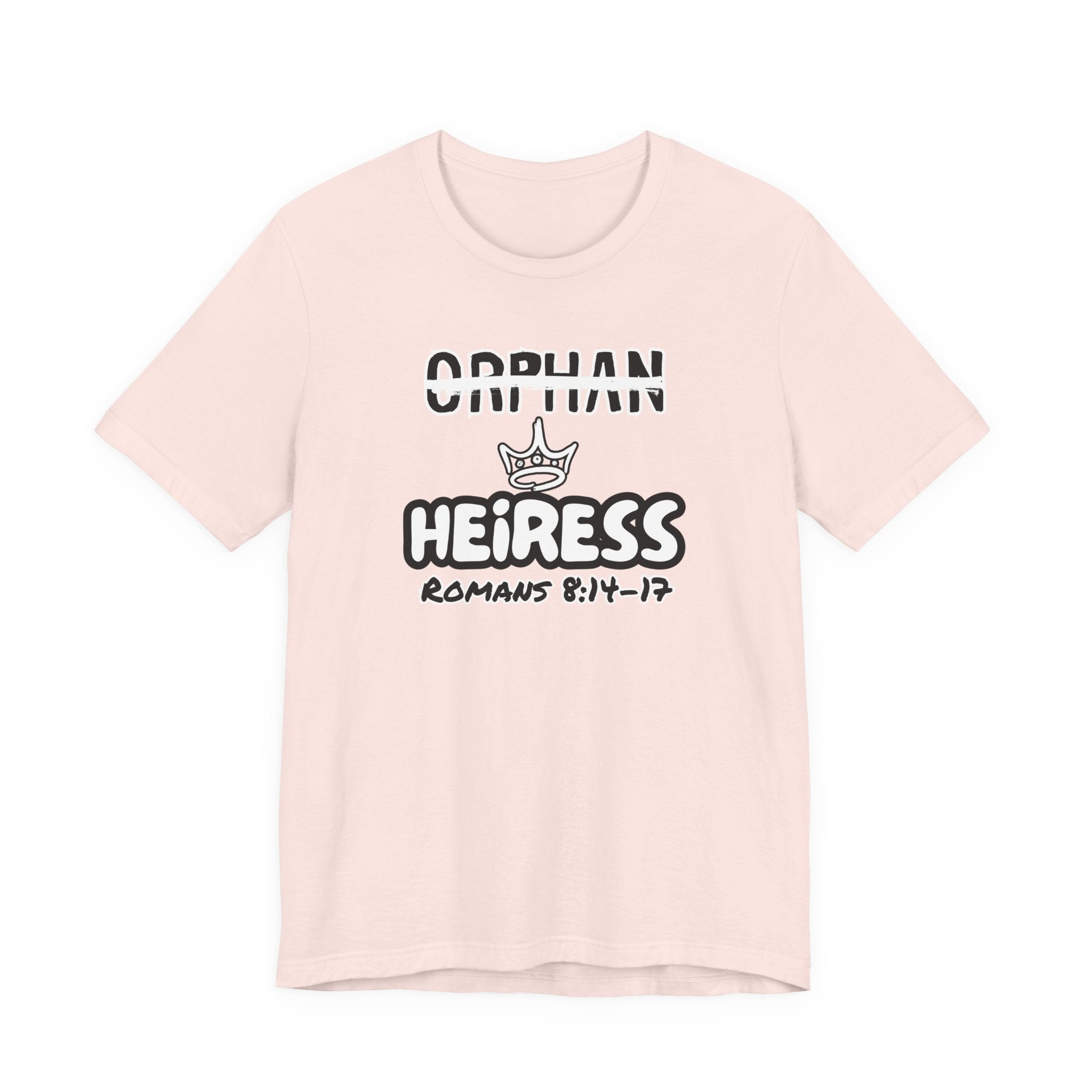Orphan to Heiress Tee | Christian Graphic Shirt | Romans 8:14–17 Faith Apparel
