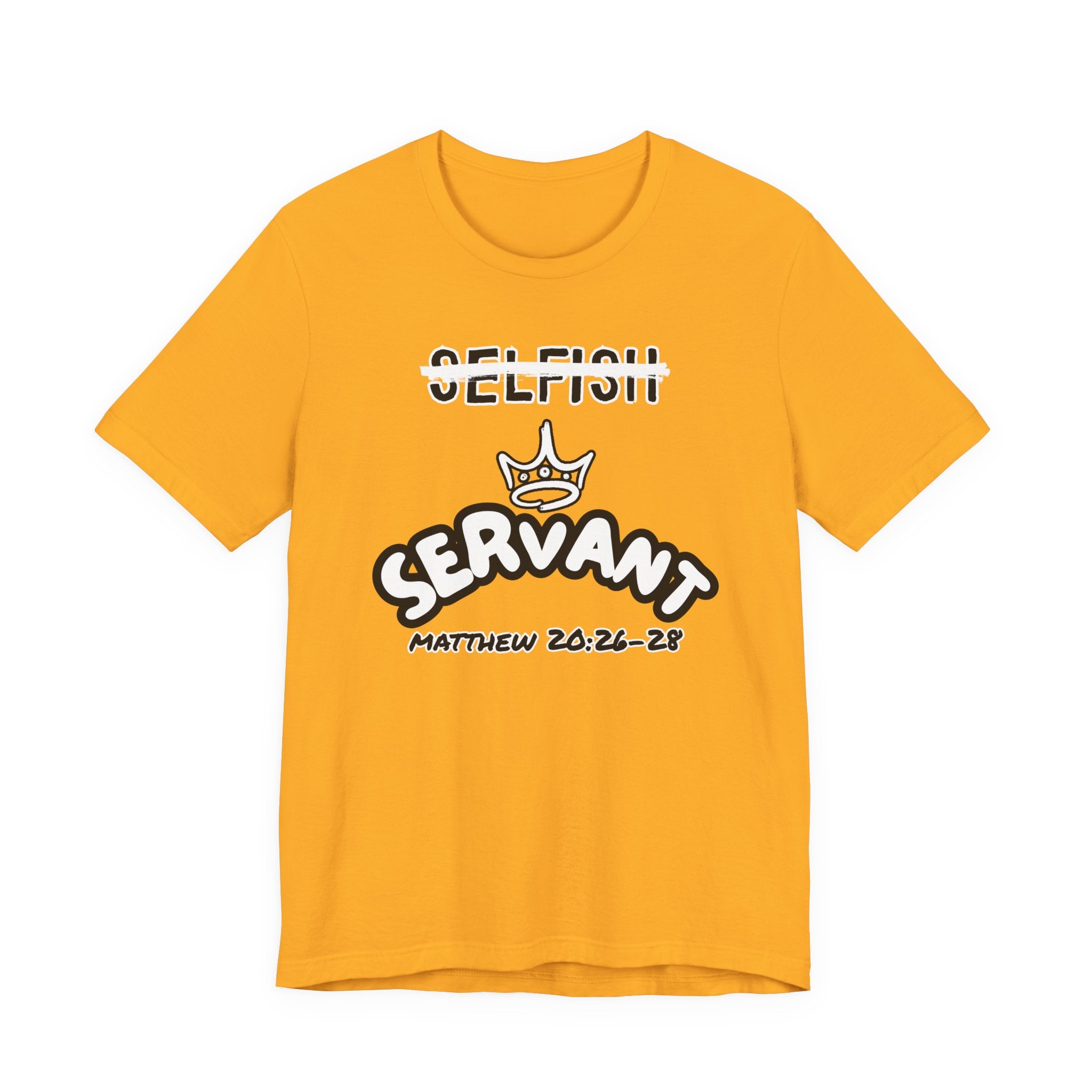 Selfish to Servant Tee | Christian Graphic Shirt | Matthew 20:26–28 Faith Apparel