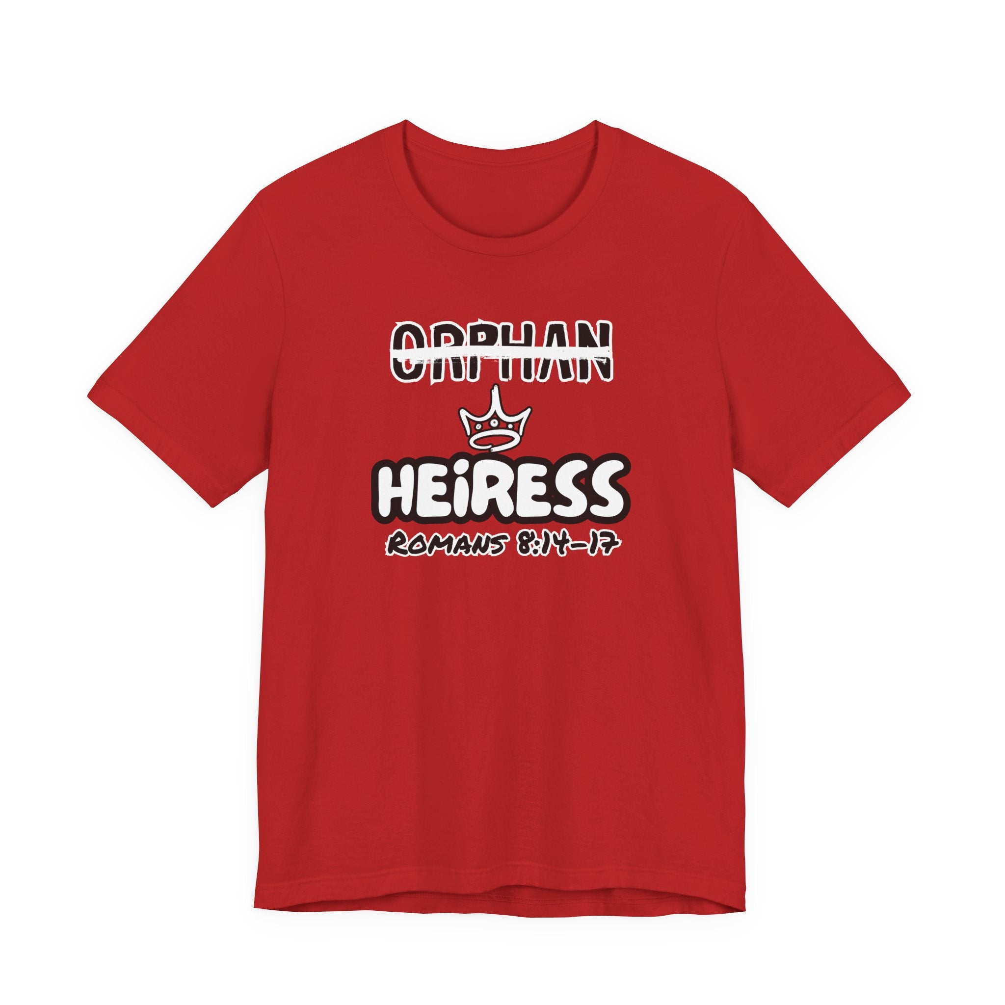 Orphan to Heiress Tee | Christian Graphic Shirt | Romans 8:14–17 Faith Apparel