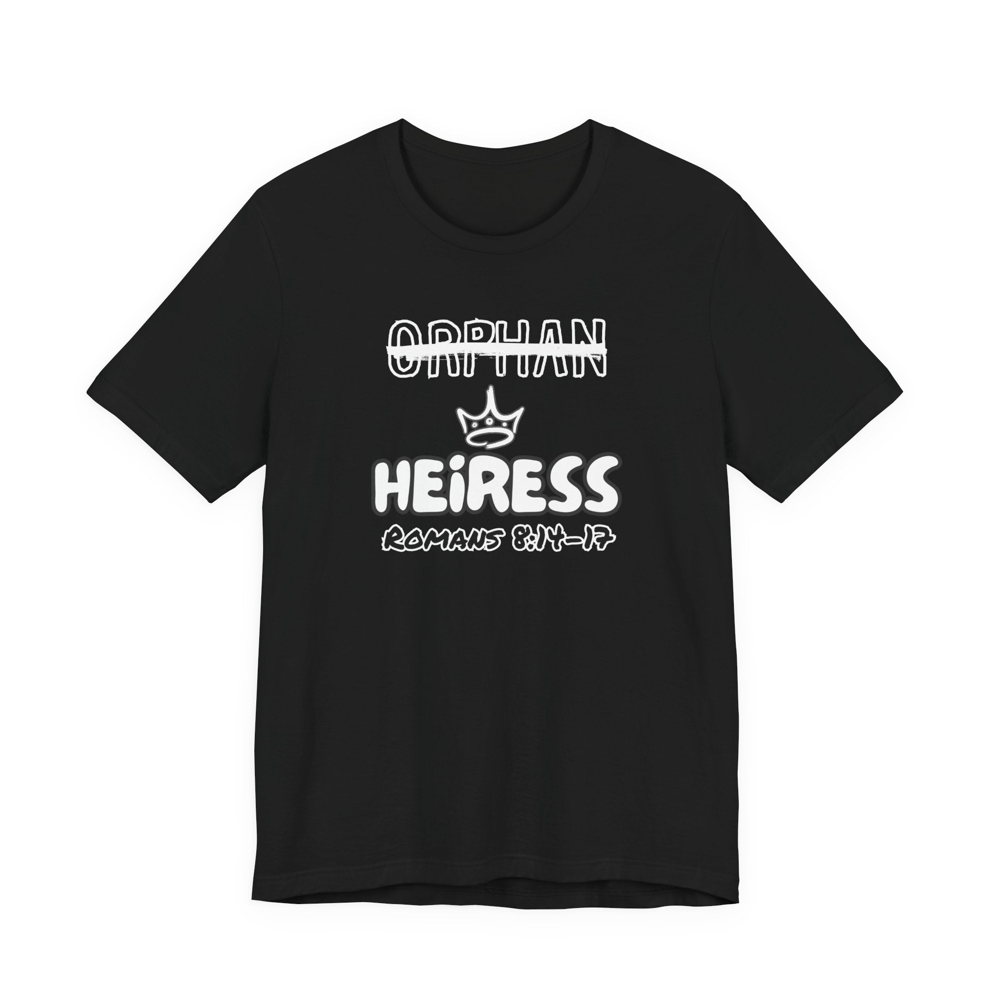 Orphan to Heiress Tee | Christian Graphic Shirt | Romans 8:14–17 Faith Apparel