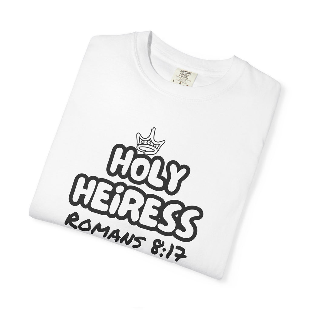 Holy Heiress Christian T-Shirt | Romans 8:17 Scripture Tee