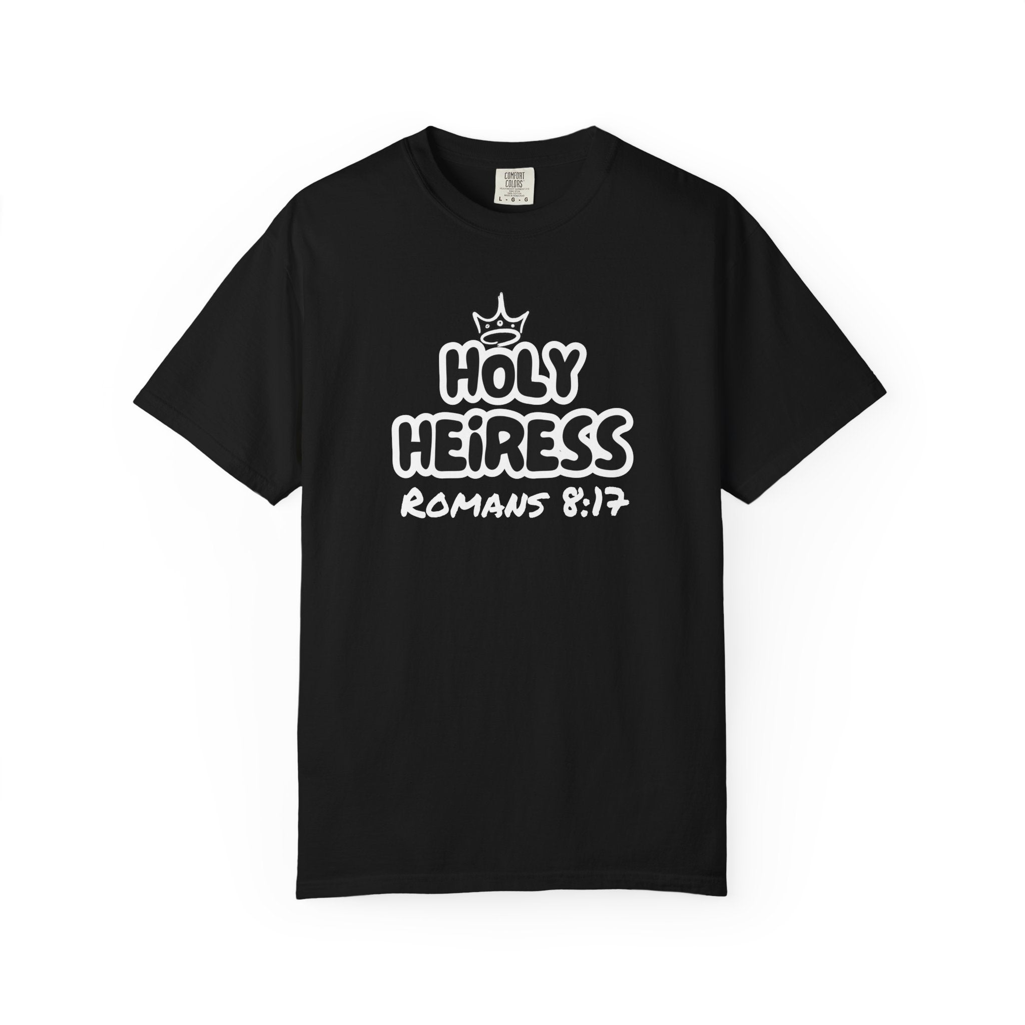 Holy Heiress Christian T-Shirt | Romans 8:17 Scripture Tee