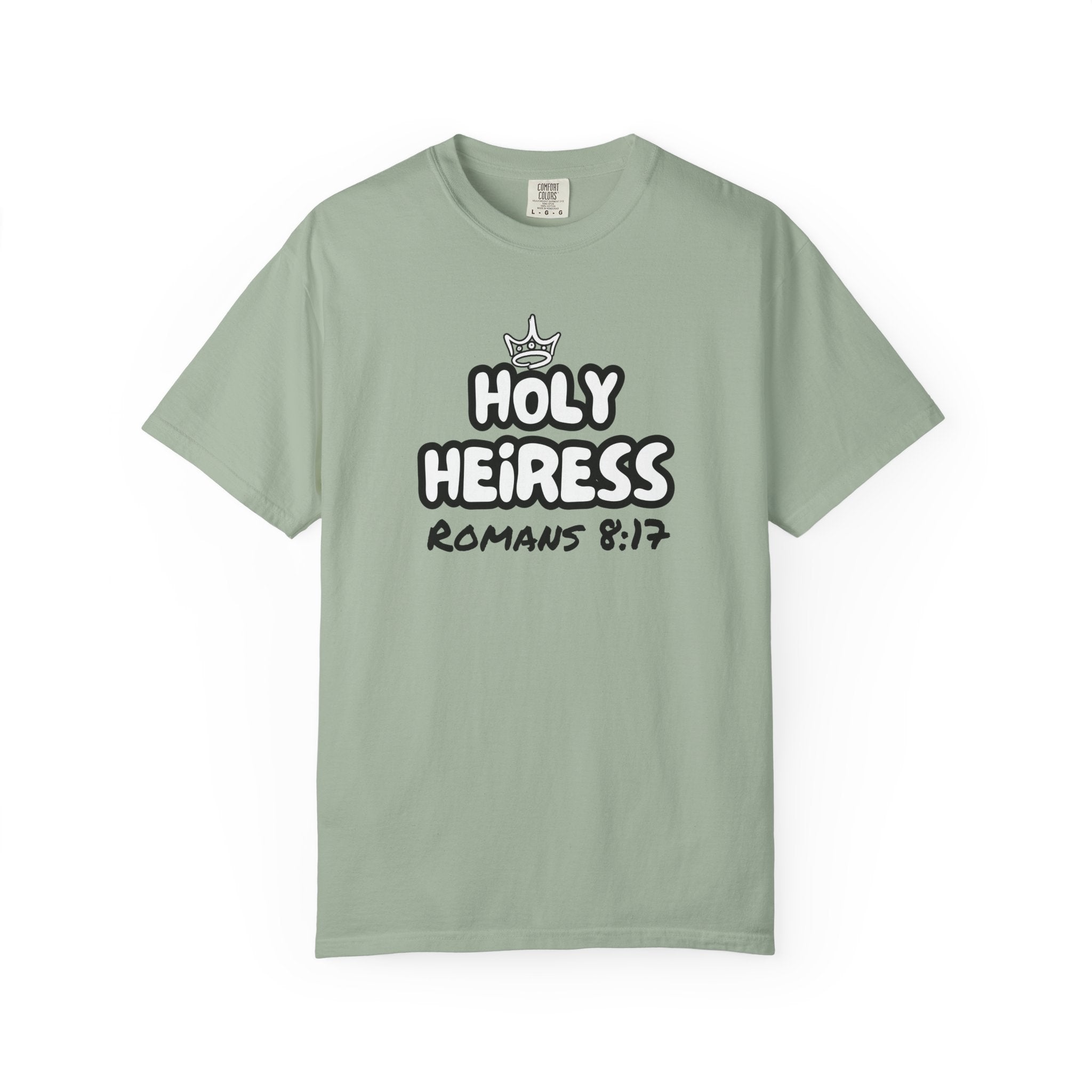 Holy Heiress Christian T-Shirt | Romans 8:17 Scripture Tee