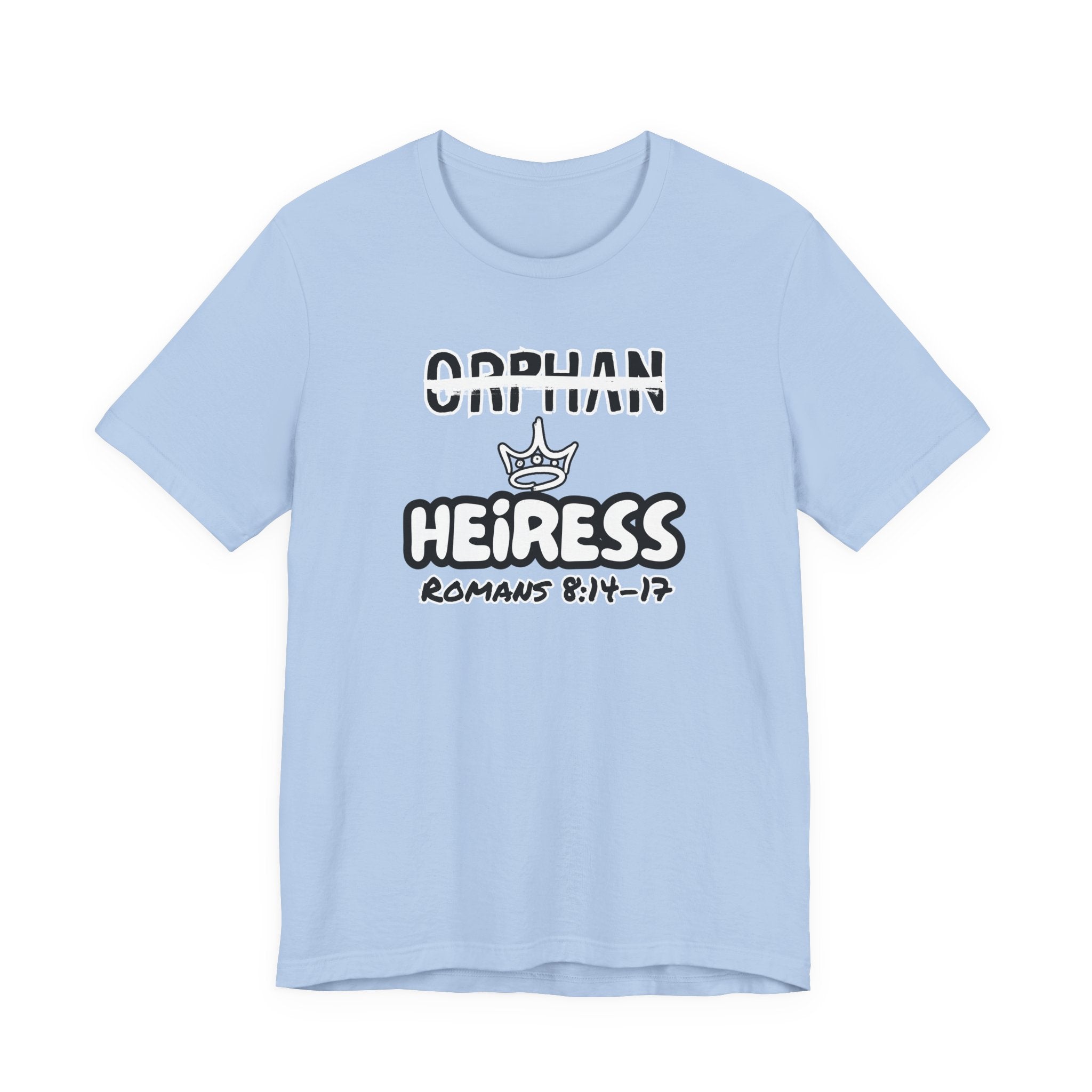 Orphan to Heiress Tee | Christian Graphic Shirt | Romans 8:14–17 Faith Apparel